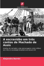 A escravidão em três contos de Machado de Assis af Alejandro Barrón