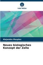Neues biologisches Konzept der Zelle af Alejandro Mesples
