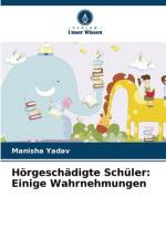 Hörgeschädigte Schüler: Einige Wahrnehmungen af Manisha Yadav