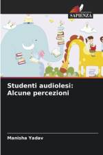 Studenti audiolesi: Alcune percezioni af Manisha Yadav