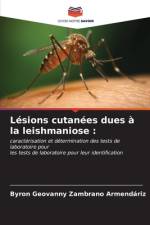 Lésions cutanées dues à la leishmaniose : af Byron Geovanny Zambrano Armendáriz