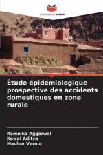 Étude épidémiologique prospective des accidents domestiques en zone rurale af Ramnika Aggarwal
