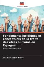 Fondements juridiques et conceptuels de la traite des êtres humains en Espagne : af Cecilia Cuervo Nieto