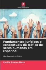 Fundamentos jurídicos e conceptuais do tráfico de seres humanos em Espanha: af Cecilia Cuervo Nieto