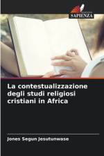 La contestualizzazione degli studi religiosi cristiani in Africa af Jones Segun Jesutunwase