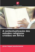 A contextualização dos estudos religiosos cristãos em África af Jones Segun Jesutunwase