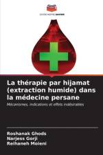 La thérapie par hijamat (extraction humide) dans la médecine persane af Roshanak Ghods