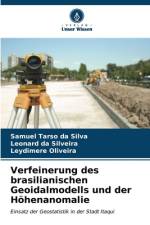 Verfeinerung des brasilianischen Geoidalmodells und der Höhenanomalie af Samuel Tarso Da Silva
