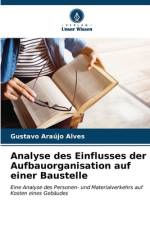 Analyse des Einflusses der Aufbauorganisation auf einer Baustelle af Gustavo Araújo Alves