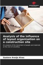 Analysis of the influence of layout organisation on a construction site af Gustavo Araújo Alves