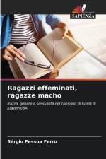 Ragazzi effeminati, ragazze macho af Sérgio Pessoa Ferro