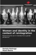 Women and identity in the context of reintegration af Daniela Buitrago