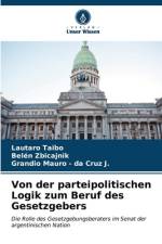 Von der parteipolitischen Logik zum Beruf des Gesetzgebers af Lautaro Taibo