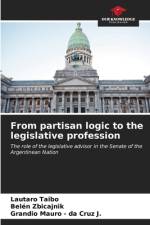 From partisan logic to the legislative profession af Lautaro Taibo