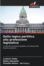 Dalla logica partitica alla professione legislativa af Lautaro Taibo
