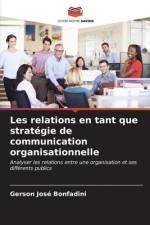 Les relations en tant que stratégie de communication organisationnelle af Gerson José Bonfadini