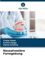 Nasoalveoläre Formgebung af Trisha Patel