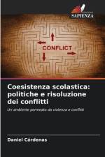 Coesistenza scolastica: politiche e risoluzione dei conflitti af Daniel Cárdenas
