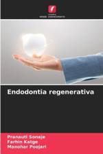 Endodontia regenerativa af Pranauti Sonaje