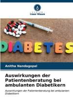 Auswirkungen der Patientenberatung bei ambulanten Diabetikern af Anitha Nandagopal