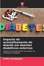 Impacto do aconselhamento do doente em doentes diabéticos externos af Anitha Nandagopal