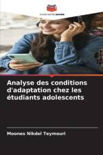 Analyse des conditions d'adaptation chez les étudiants adolescents af Moones Nikdel Teymouri