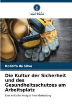 Die Kultur der Sicherheit und des Gesundheitsschutzes am Arbeitsplatz af Rodolfo Da Silva
