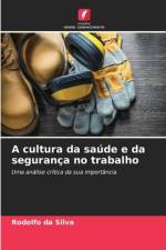 A cultura da saúde e da segurança no trabalho af Rodolfo Da Silva