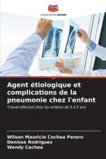 Agent étiologique et complications de la pneumonie chez l'enfant af Wilson Mauricio Cochea Perero