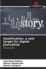 Gamification: a new target for digital journalism af Lilia Arias Medina