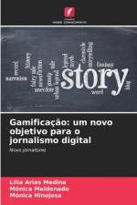 Gamificação: um novo objetivo para o jornalismo digital af Lilia Arias Medina