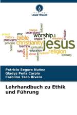 Lehrhandbuch zu Ethik und Führung af Patricio Segura Nuñez