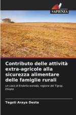 Contributo delle attività extra-agricole alla sicurezza alimentare delle famiglie rurali af Tegsti Araya Desta