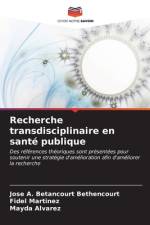 Recherche transdisciplinaire en santé publique af Jose A. Betancourt Bethencourt