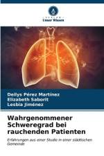 Wahrgenommener Schweregrad bei rauchenden Patienten af Deilys Pérez Martínez