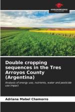 Double cropping sequences in the Tres Arroyos County (Argentina) af Adriana Mabel Chamorro