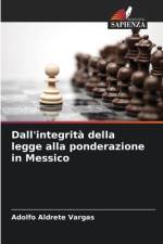 Dall'integrità della legge alla ponderazione in Messico af Adolfo Aldrete Vargas