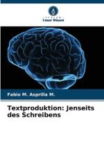 Textproduktion: Jenseits des Schreibens af Fabio M. Asprilla M.