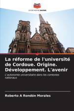 La réforme de l'université de Cordoue. Origine. Développement. L'avenir af Roberto A Rondón Morales