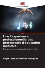 Lire l'expérience professionnelle des professeurs d'éducation musicale af Ángel Lorenzo Ramírez Rodríguez