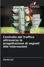Controllo del traffico attraverso la progettazione di segnali alle intersezioni af Sachin Jat