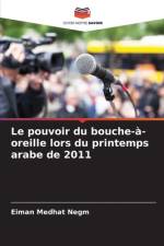 Le pouvoir du bouche-à-oreille lors du printemps arabe de 2011 af Eiman Medhat Negm