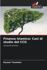 Finanza islamica: Casi di studio del CCG af Kausar Yasmeen