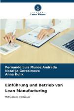 Einführung und Betrieb von Lean Manufacturing af Fernando Luis Munoz Andrade