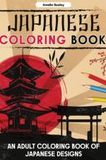 Japanese Designs Coloring Book for Adults af Amelia Sealey