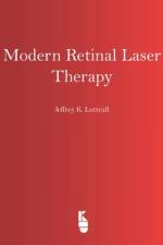 Modern Retinal Laser Therapy: Principles and Application af Jeffrey K. Luttrull