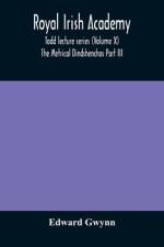 Royal Irish Academy; Todd lecture series (Volume X) The Metrical Dindshenchas Part III. af Edward Gwynn