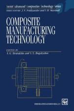 Composite Manufacturing Technology af A. G. Bratukhin