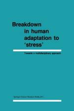 Breakdown in Human Adaptation to ¿Stress¿ af J. Cullen