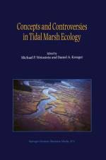 Concepts and Controversies in Tidal Marsh Ecology af M. P. Weinstein